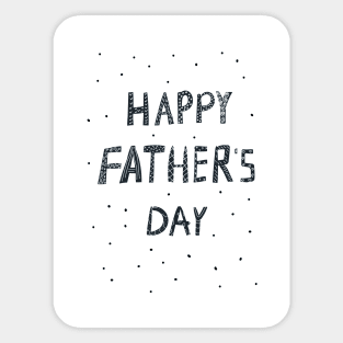 Happy Fathers Day.  Scandinavian style lettering. Lovely letters. Nursery poster with colored hand drawn letters. Sticker